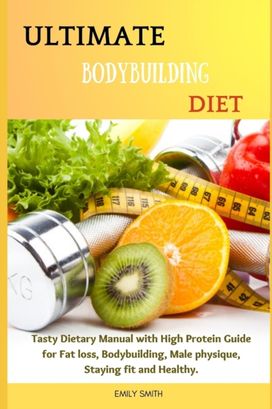 Ultimate Bodybuilding Diet Ultimate Bodybuilding Diet