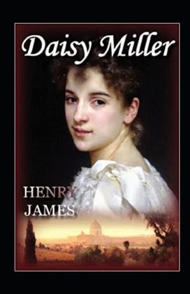 Daisy Miller Annotated Daisy Miller Annotated