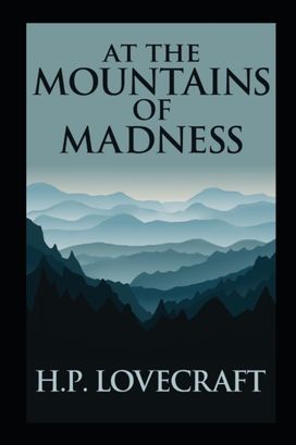 At the Mountains of Madness(Annotated Edition) At the Mountains of Madness(Annotated Edition)