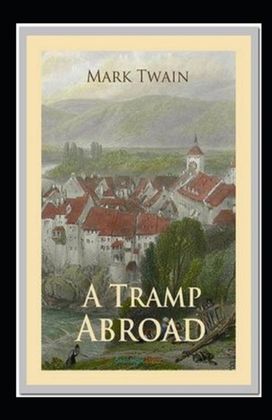 A Tramp Abroad, Part 7 Annotated A Tramp Abroad, Part 7 Annotated