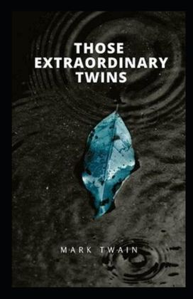 Those Extraordinary Twins Annotated