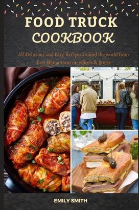 Food Truck Cookbook Food Truck Cookbook