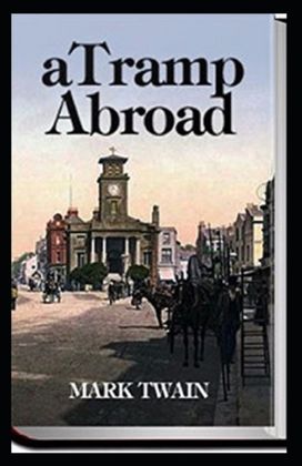 A Tramp Abroad, Part 1 Annotated