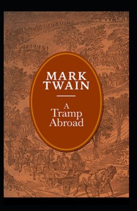 A Tramp Abroad, Part 6 Annotated A Tramp Abroad, Part 6 Annotated