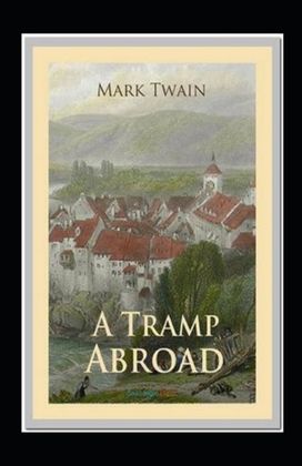 A Tramp Abroad, Part 7 Annotated A Tramp Abroad, Part 7 Annotated