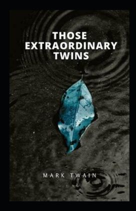 Those Extraordinary Twins Annotated