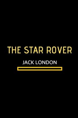 The Star Rover by Jack London
