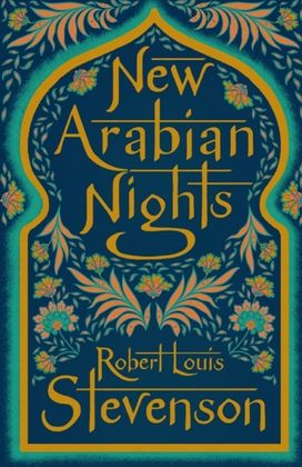 The New Arabian Nights Annotated The New Arabian Nights Annotated
