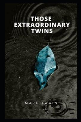 Those Extraordinary Twins Annotated