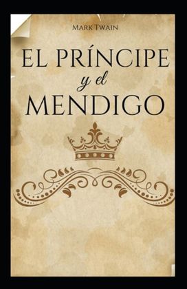 El Principe Y El Mendigo Anotado El Principe Y El Mendigo Anotado