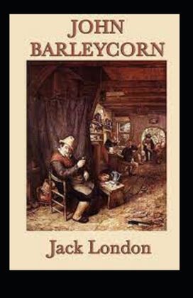 John Barleycorn Annotated
