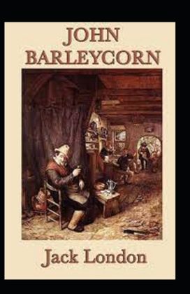 John Barleycorn Annotated