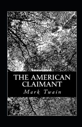 The American Claimant Annotated
