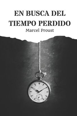 En Busca Del Tiempo Perdido