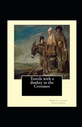 Travels with a Donkey in the Cevenne Annotated Travels with a Donkey in the Cevenne Annotated