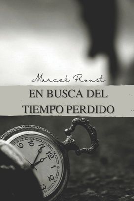 En Busca Del Tiempo Perdido
