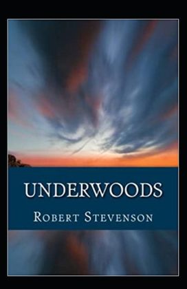 Underwoods Annotated