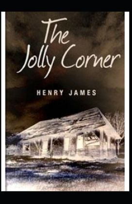 The Jolly Corner Annotated The Jolly Corner Annotated
