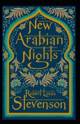The New Arabian Nights Annotated