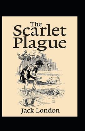 The Scarlet Plague Annotated The Scarlet Plague Annotated