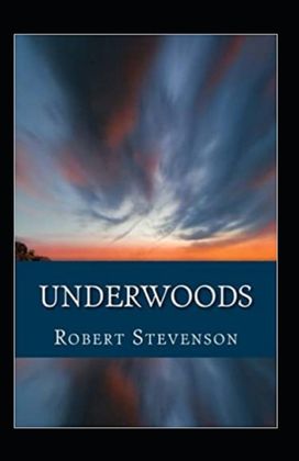 Underwoods Annotated Underwoods Annotated