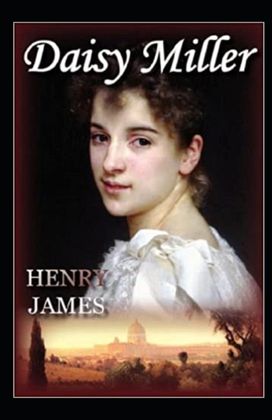 Daisy Miller Annotated Daisy Miller Annotated