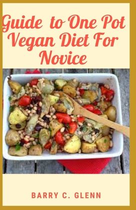 Guide to One Pot Vegan Diet for Novice