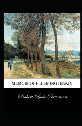 Memoir of Fleeming Jenkin Annotated Memoir of Fleeming Jenkin Annotated