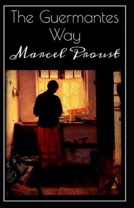 The Guermantes Way by Marcel Proust Illustrated Edition