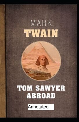 Tom Sawyer Abroad Annotated Tom Sawyer Abroad Annotated