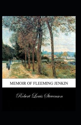 Memoir of Fleeming Jenkin Annotated Memoir of Fleeming Jenkin Annotated