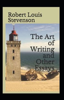 Essays in the Art of Writing Annotated Essays in the Art of Writing Annotated
