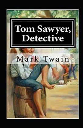 Tom Sawyer, Detective Annotated