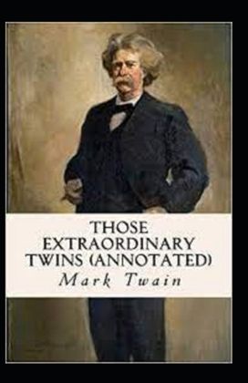 Those Extraordinary Twins Annotated Those Extraordinary Twins Annotated