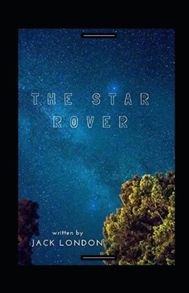 The Star Rover Annotated The Star Rover Annotated