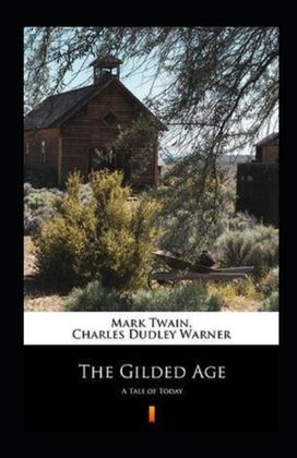The Gilded Age Annotated The Gilded Age Annotated