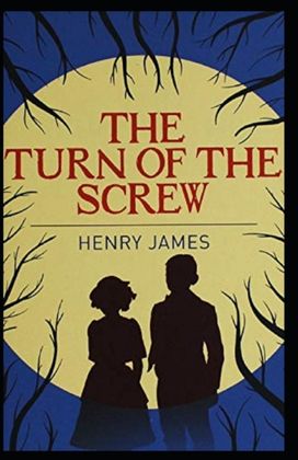 The Turn of the Screw Annotated The Turn of the Screw Annotated