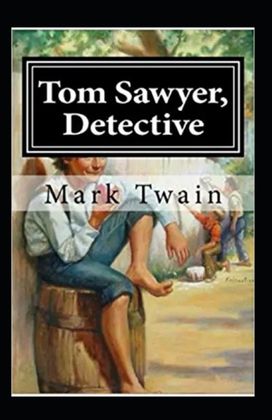Tom Sawyer, Detective Annotated Tom Sawyer, Detective Annotated