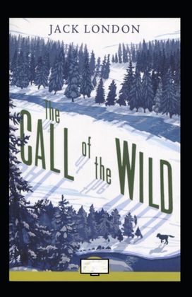 The Call of the Wild Annotated The Call of the Wild Annotated