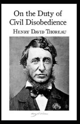 On the Duty of Civil Disobedience Annotated On the Duty of Civil Disobedience Annotated