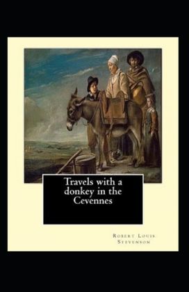Travels with a Donkey in the Cevenne Annotated Travels with a Donkey in the Cevenne Annotated