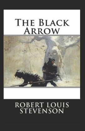 The Black Arrow Annotated The Black Arrow Annotated