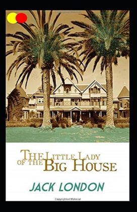 The Little Lady of the Big House Annotated