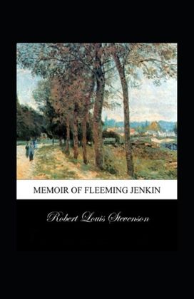 Memoir of Fleeming Jenkin Annotated Memoir of Fleeming Jenkin Annotated