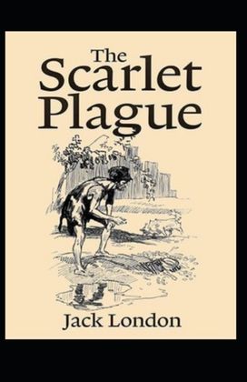 The Scarlet Plague Annotated The Scarlet Plague Annotated