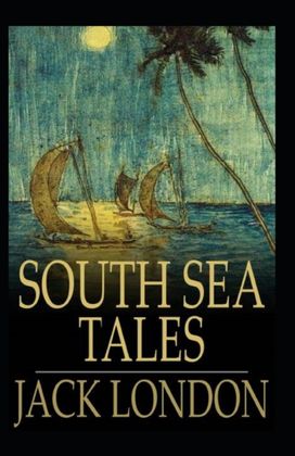South Sea Tales Annotated South Sea Tales Annotated