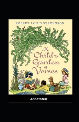 A Child's Garden of Verses Annotated A Child's Garden of Verses Annotated