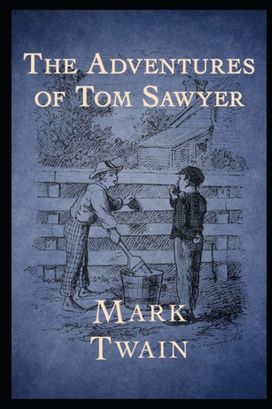 The Adventures of Tom Sawyer(Annotated Edition) The Adventures of Tom Sawyer(Annotated Edition)