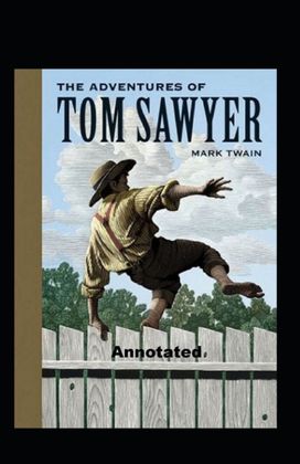 The Adventures of Tom Sawyer Annotated