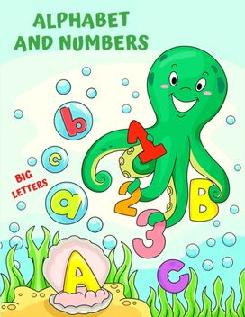 Big Letters Alphabet and Numbers Big Letters Alphabet and Numbers